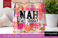 Sarcastic Quotes Quote Tumbler Wrap - Brush Stroke Tumbler Product Image 1