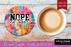 Sarcastic Quotes Quote Round Coaster - Brush Stroke Coaster Product Image 1