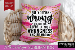 Sarcastic Quotes Quote Pillow Sublimation - Brush Stroke PNG Product Image 1