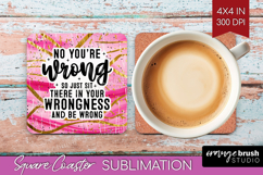 Sarcastic Quotes Quote Square Coaster - Brush Stroke Coaster Product Image 1