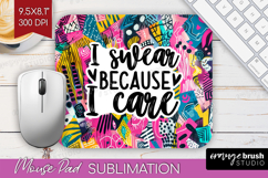 Sarcastic Quotes Quote Mouse Pad Sublimation - Brush Stroke Product Image 1