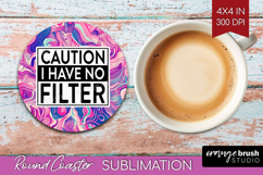 Sarcastic Quotes Quote Round Coaster - Brush Stroke Coaster Product Image 1