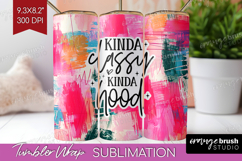 Sarcastic Quotes Quote Tumbler Wrap - Brush Stroke Tumbler Product Image 1