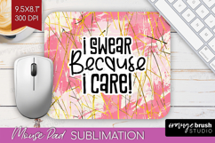 Sarcastic Quotes Quote Mouse Pad Sublimation - Brush Stroke Product Image 1