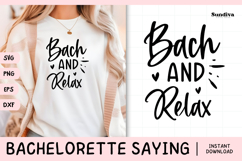 Bachelorette Party Saying SVG | Bach and Relax Product Image 1