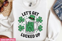 LET&#039;S GET LUCKED UP PNG, ST PATRICKS DAY Drink Subl Product Image 2