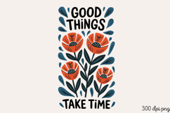 Good things take time PNG, Wildflowers Sublimation PNG Product Image 2