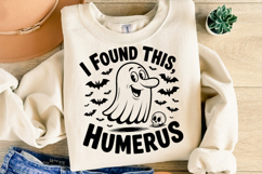 I Found This Humerus Svg | Halloween Svg | Shirt Svg Product Image 2