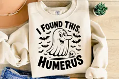 I Found This Humerus Svg | Halloween Svg | Shirt Svg Product Image 2