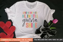 Love Me Or Hate Me, I&#039;m Still Gonna Shine Svg Product Image 1