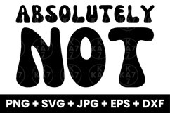 Funny Absolute Not Humor Sarcastic SVG, PNG, JPG, EPS, DXF Product Image 1
