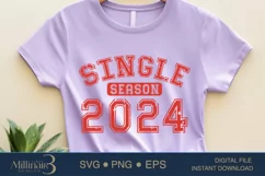Single Season 2024 SVG PNG Sublimation|Valentine Days | Hear Product Image 1