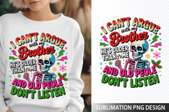 I can&#039;t Argue Sublimation Design - Funny Skeleton PNG Product Image 1