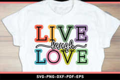 Live Laugh Love SVG, Inspirational Quotes shirt Designs PNG Product Image 1