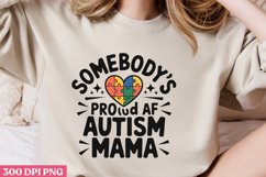 Somebody&#039;s Proud AF Autism PNG, Autism Sublimation PNG Product Image 2