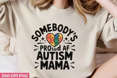 Somebody's Proud AF Autism PNG, Autism Sublimation PNG Product Image 2