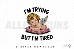 I'm trying but I'm tired PNG, Mental health Sublimation PNG Product Image 1