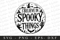 I Belive in Spooky Things Svg | Halloween Svg | Cricut Product Image 1