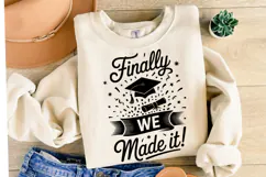 Finally We Made It svg | Graduation Svg | Shirt Svg Product Image 2