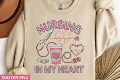 Nursing in my heart PNG, Nurse Sublimation PNG Product Image 2