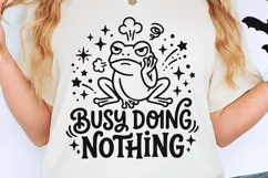 Busy Doing Nothing Svg, Funny Sarcastic Svg, Funny Frog Svg. Product Image 2