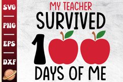 My Teacher Survived 100 Days Of Me Svg | 100 Days Of School Product Image 1