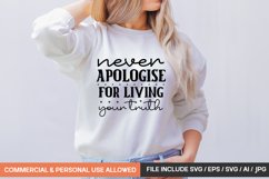 Never Apologise For Living Your Truth Svg Product Image 1