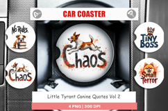 Little Tyrant Canine Quotes Car Coaster Product Image 1