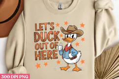 LET'S DUCK OUT OF HERE PNG, Sarcastic Duck Sublimation PNG Product Image 2