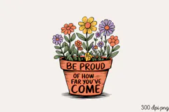 BE PROUD OF HOW FAR PNG, Motivational sublimation P Product Image 2