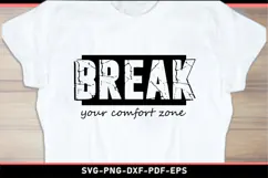 Break your comfort zone, Motivational Quotes T shirt Design Product Image 1