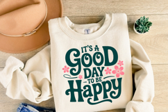 It&#039;s a good day to be Happy Svg | Shirt Svg Product Image 2