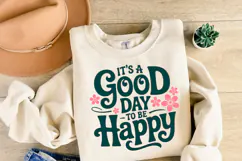 It's a good day to be Happy Svg | Shirt Svg Product Image 2