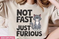Not Fast, Just Furious PNG, Funny Cat Sublimation Product Image 2