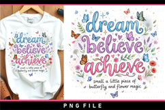 Dream believe achieve, Inspirational quotes sublimation PNG Product Image 1