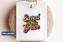 Saved by his grace PNG Design, Christian png Product Image 2