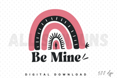 Be Mine Sublimation PNG, Be Mine Quote Sublimation PNG Product Image 1