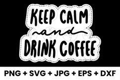 Funny Keep Calm And Drink Coffee Humor SVG Product Image 1