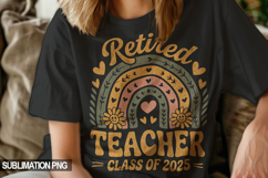 Retired Teacher Rainbow Sublimation PNG Class of 2025 Product Image 1