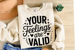 You Feelings are valid Svg Design | Svg Cut File | Shirt Svg Product Image 2