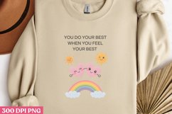 You Do Your Best When You Feel PNG, Mental Health Sublimat Product Image 1