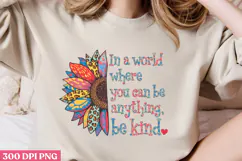 In a world where you can PNG, Sunflower Sublimation PNG Product Image 2