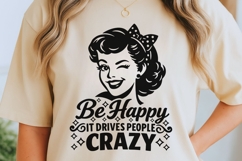 Be Happy It Drives People Crazy Svg, Funny Sarcastic Svg. Product Image 2