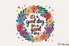 It&#039;s a good day PNG, Inspired Florals Sublimation PNG Product Image 1
