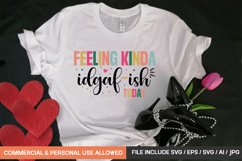 Feeling Kinda Idgaf-ish Today Svg Product Image 1