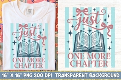 Just One More Chapter Png, Book Lover Sublimation Png. Product Image 1