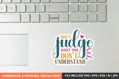 Don&#039;t Judge What You Don&#039;t Understand sticker design Product Image 1