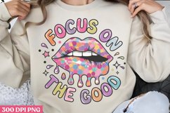 Focus On The Good PNG, Motivational Sublimation PNG Product Image 1