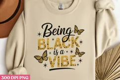 Being Black is a Vibe PNG, Black History Month Sublimation Product Image 2