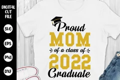 Proud Mom Of Class Of 2022 Graduate Svg, Graduation Svg Product Image 1